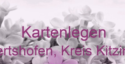 Kartenlegen Albertshofen, Kreis Kitzingen | Top-Experten für Kartenlegen, Wahrsagen, Hellsehen, Zukunftsdeutung. Kartenlegen Albertshofen, Kreis Kitzingen | Top-Experten für Kartenlegen, Wahrsagen, Hellsehen, Zukunftsdeutung.